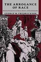 The Arrogance of Race - George M. Fredrickson - cover