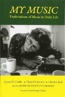 My Music - Charles Keil,Susan D. Crafts,Daniel Cavicchi - cover