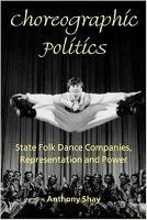 Choreographic Politics - Anthony Shay - cover