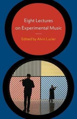 Eight Lectures on Experimental Music - cover