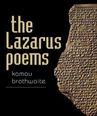 The Lazarus Poems - Kamau Brathwaite - cover