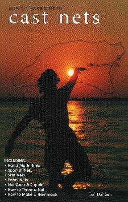 How to Make & Mend Cast Nets - Ted Dahlem - cover