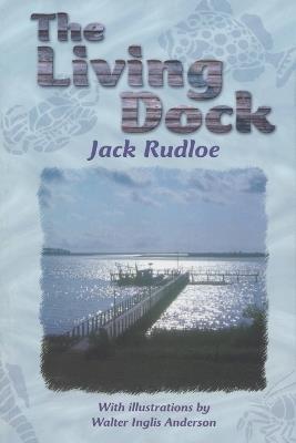 The Living Dock - Jack Rudloe - cover