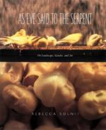 As Eve Said to the Serpent: On Landscape, Gender, and Art