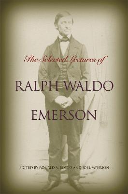 The Selected Lectures of Ralph Waldo Emerson - Ralph Waldo Emerson - cover