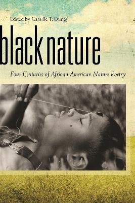 Black Nature: Four Centuries of African American Nature Poetry - cover