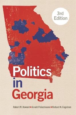 Politics in Georgia - Robert M. Howard,Arnold Fleischmann,Richard N. Engstrom - cover