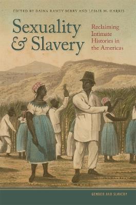 Sexuality and Slavery: Reclaiming Intimate Histories in the Americas - cover