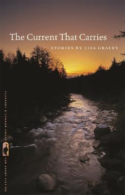 The Current That Carries: Stories - Lisa Graley - cover
