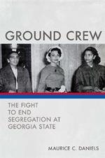 Ground Crew: The Fight to End Segregation at Georgia State