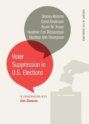 Voter Suppression in U.S. Elections - Stacey Abrams,Carol Anderson,Kevin M. Kruse - cover