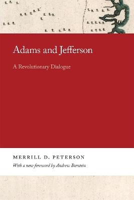 Adams and Jefferson: A Revolutionary Dialogue - Merrill Peterson - cover