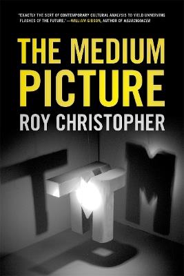 The Medium Picture - Roy Christopher - cover