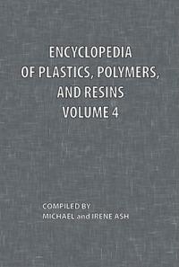 Encyclopedia of Plastics, Polymers, and Resins Volume 4 - cover