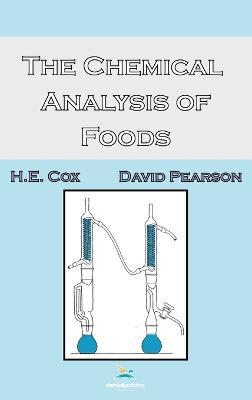 The Chemical Analysis of Foods - H. E. Cox,David Pearson - cover