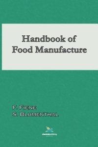 Handbook of Food Manufacture - F. Fiene,Saul Blumenthal - cover