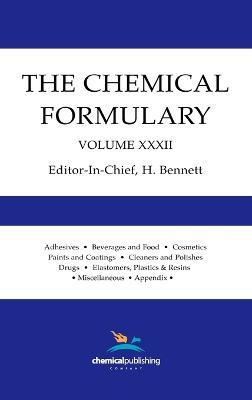The Chemical Formulary: Collection of Commercial Formulas for Making Thousands of Products in Many Fields, Volume Xxxii - H. Bennett - cover