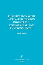 Purification With Activated Carbon: Industrial, Commercial, Environmental