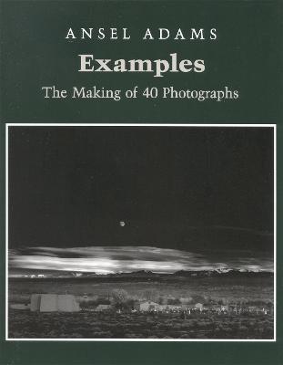 Examples: The Making Of 40 Photographs - Ansel Adams - cover