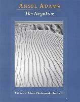 New Photo Series 2: Negative:: The Ansel Adams Photography Series 2 - Ansel Adams - cover