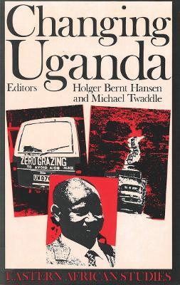 Changing Uganda: Dilemmas of Structural Adjustment - cover