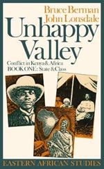 Unhappy Valley, Book One: Conflict in Kenya & Africa