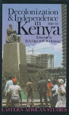 Decolonization & Independence In Kenya: 1940-1993 - B.A. Ogot - cover