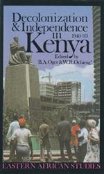 Decolonization & Independence In Kenya: 1940-1993