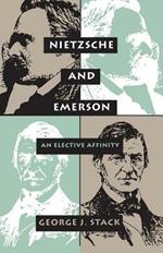 Nietzsche & Emerson: An Elective Affinity