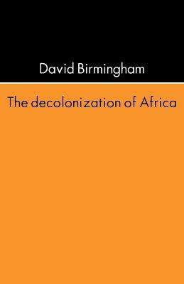 The Decolonization of Africa - David Birmingham - cover