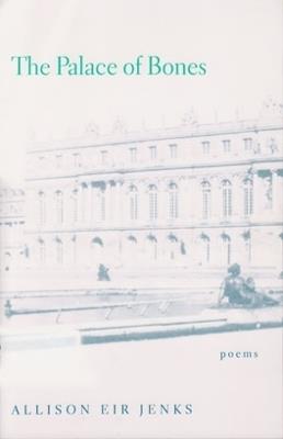 The Palace of Bones - Allison Eir Jenks - cover