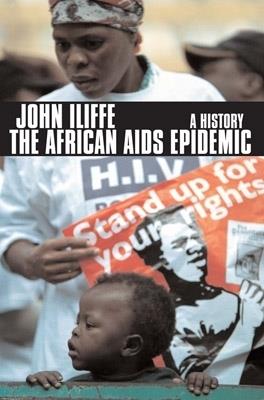 The African AIDS Epidemic: A History - John Iliffe - cover