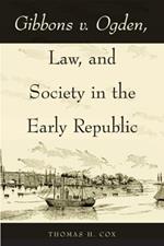 Gibbons v. Ogden, Law, and Society in the Early Republic