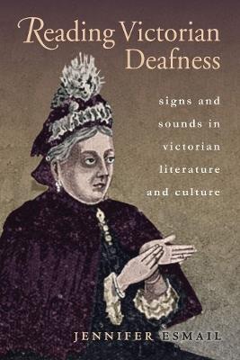 Reading Victorian Deafness - Jennifer Esmail - cover