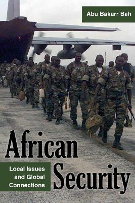 African Security: Local Issues and Global Connections - cover