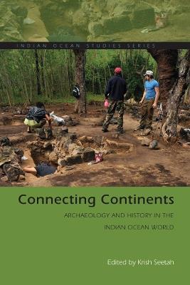 Connecting Continents: Archaeology and History in the Indian Ocean World - cover