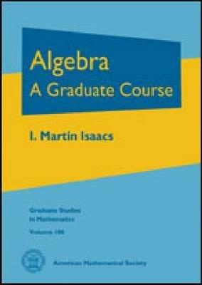 Algebra: A Graduate Course - cover