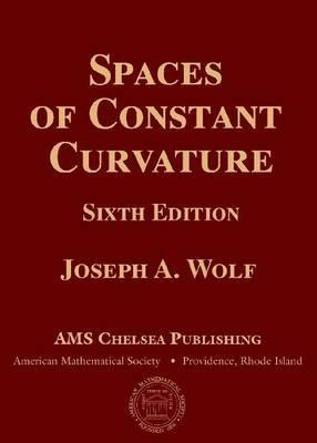 Spaces of Constant Curvature - Joseph A. Wolf - cover
