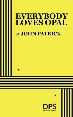 Everybody Loves Opal - John Patrick - cover