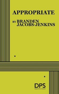Appropriate - Branden Jacobs-Jenkins - cover