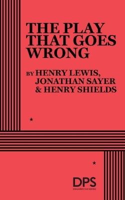 The Play That Goes Wrong - Jonathan Sayer,Henry Lewis,Henry Shields - cover