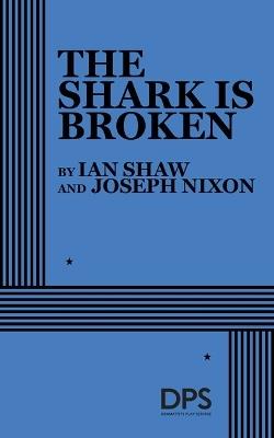 The Shark Is Broken - Joseph Nixon,Ian Shaw - cover