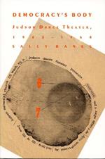 Democracy's Body: Judson Dance Theatre, 1962-1964