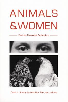 Animals and Women: Feminist Theoretical Explorations - cover