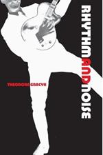 Rhythm and Noise: An Aesthetics of Rock