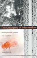 The Ontogeny of Information: Developmental Systems and Evolution - Susan Oyama - cover