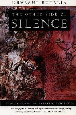 The Other Side of Silence: Voices from the Partition of India - Urvashi Butalia - cover