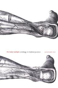 The Body Multiple: Ontology in Medical Practice