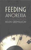 Feeding Anorexia: Gender and Power at a Treatment Center