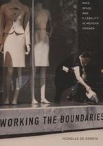 Working the Boundaries: Race, Space, and 